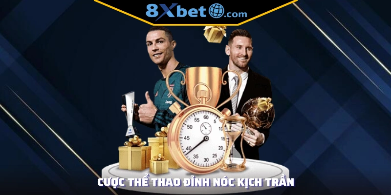 Cược thể thao đỉnh nóc kịch trần