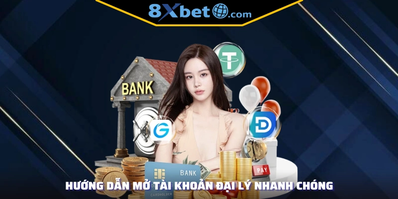 Hướng dẫn mở tài khoản đại lý nhanh chóng